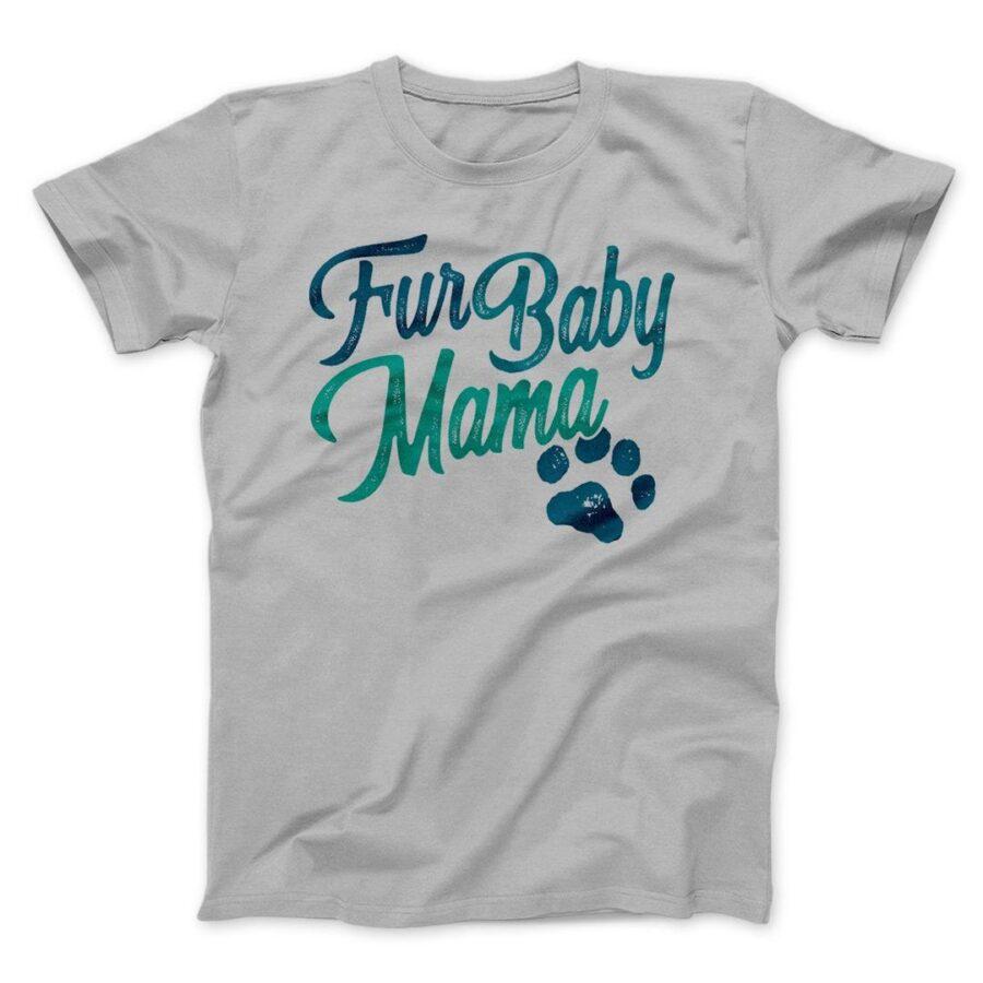 Fur Baby Mama Men/Unisex T-Shirt